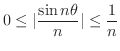 $\displaystyle 0 \leq \vert\frac{\sin{n \theta}}{n}\vert \leq \frac{1}{n} $