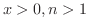$x > 0, n > 1$