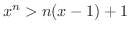 $x^n > n(x-1) + 1$