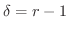 $\delta = r - 1$