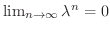 $\lim_{n \rightarrow \infty}\lambda^n = 0$