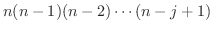 $n(n-1)(n-2)\cdots(n-j+1)$