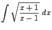 $ \displaystyle{\int{\sqrt{\frac{x+1}{x-1}}} dx}$