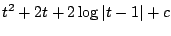$\displaystyle t^2 + 2t + 2\log{\vert t-1\vert} + c$
