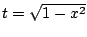 $ t = \sqrt{1 - x^2}$