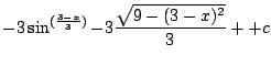 $\displaystyle -3\sin^{(\frac{3-x}{3})} - 3\frac{\sqrt{9 - (3-x)^2}}{3} + + c$