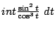 $ int{\frac{\sin^{2}{t}}{\cos^{3}{t}}} dt$