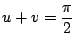 $ \displaystyle{u + v = \frac{\pi}{2}}$