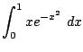 $\displaystyle \int_{0}^{1}{xe^{-x^2}} dx$