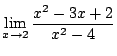 $ \displaystyle{\lim_{x \rightarrow 2}\frac{x^2 - 3x + 2}{x^2 -4}}$