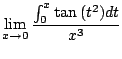 $\displaystyle \lim_{x \rightarrow 0} \frac{\int_{0}^{x} \tan{(t^2)}dt}{x^{3}}$