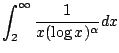$ \displaystyle{\int_{2}^{\infty}\frac{1}{x(\log{x})^{\alpha}}dx}$