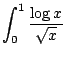 $ \displaystyle{\int_{0}^{1}\frac{\log{x}}{\sqrt{x}}}$