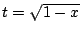 $ t = \sqrt{1-x}$