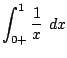 $\displaystyle \int_{0+}^{1}\frac{1}{x} dx$