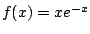 $ f(x) = xe^{-x}$