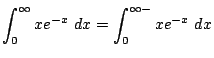 $\displaystyle \int_{0}^{\infty}xe^{-x} dx = \int_{0}^{\infty-}xe^{-x} dx$