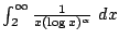 $ \int_{2}^{\infty}\frac{1}{x(\log{x})^{\alpha}} dx$