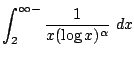 $\displaystyle \int_{2}^{\infty-}\frac{1}{x(\log{x})^{\alpha}} dx$