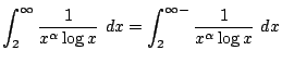 $\displaystyle \int_{2}^{\infty}\frac{1}{x^{\alpha}\log{x}} dx = \int_{2}^{\infty-}\frac{1}{x^{\alpha}\log{x}} dx$