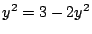 $ y^2 = 3 - 2y^2$