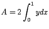 $\displaystyle A = 2\int_{0}^{1}y dx$