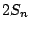$\displaystyle 2S_{n}$