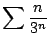 $ \displaystyle{\sum \frac{n}{3^{n}}}$
