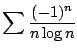 $ \displaystyle{\sum \frac{(-1)^{n}}{n\log{n}}}$