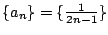 $ \{a_{n}\} = \{\frac{1}{2n-1}\}$
