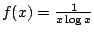 $ f(x) = \frac{1}{x\log{x}}$