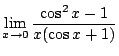 $\displaystyle \lim_{x \rightarrow 0}\frac{\cos^{2}{x} - 1}{x(\cos{x} + 1)}$