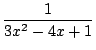 $ \displaystyle{\frac{1}{3x^2 - 4x + 1}}$