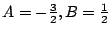 $ A = -\frac{3}{2}, B = \frac{1}{2}$