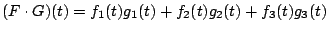 $\displaystyle (F\cdot G)(t) = f_{1}(t)g_{1}(t) + f_{2}(t)g_{2}(t) + f_{3}(t)g_{3}(t)$