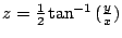 $ z = \frac{1}{2}\tan^{-1}{(\frac{y}{x})}$