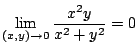 $\displaystyle \lim_{(x,y) \to 0}\frac{x^2 y}{x^2 + y^2} = 0$
