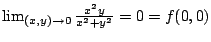 $ \lim_{(x,y) \to 0}\frac{x^2 y}{x^2 + y^2} = 0 = f(0,0)$