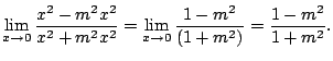 $\displaystyle \lim_{x \to 0}\frac{x^2 - m^2 x^2}{x^2 + m^2 x^2} = \lim_{x \to 0}\frac{1 - m^2}{(1 + m^2)} = \frac{1 - m^2}{1 + m^2}.$