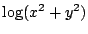 $ \log(x^2 + y^2)$