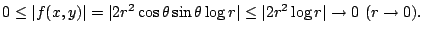 $\displaystyle 0 \leq \vert f(x,y)\vert = \vert 2r^2 \cos{\theta}\sin{\theta}\log{r}\vert \leq \vert 2r^2 \log{r}\vert \to 0  (r \to 0).$