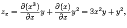 $\displaystyle z_{x} = \frac{\partial(x^3)}{\partial x}y + \frac{\partial(x)}{\partial x}y^2 = 3x^2 y + y^2,$