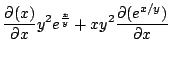 $\displaystyle \frac{\partial (x)}{\partial x}y^2 e^{\frac{x}{y}} + xy^2 \frac{\partial (e^{x/y})}{\partial x}$