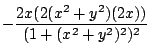 $\displaystyle -\frac{2x(2(x^2 + y^2)(2x))}{(1 + (x^2 +y^2)^2)^2}$