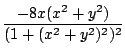 $\displaystyle \frac{ - 8x(x^2 + y^2)}{(1 + (x^2 + y^2)^2)^2}$