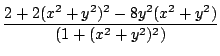 $\displaystyle \frac{2 + 2(x^2 + y^2)^2 - 8y^2(x^2 + y^2)}{(1 + (x^2 + y^2)^2)}$