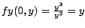 $ f{y}(0,y) = \frac{y^3}{y^2} = y$