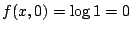 $ f(x,0) = \log{1} = 0$