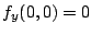 $ f_{y}(0,0) = 0$