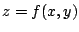 $ z = f(x,y)$